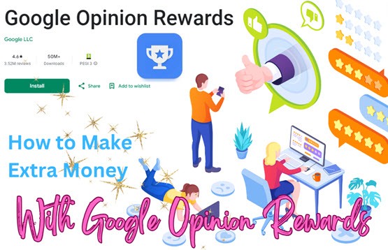 How to Make Extra Money With Google Opinion Rewards